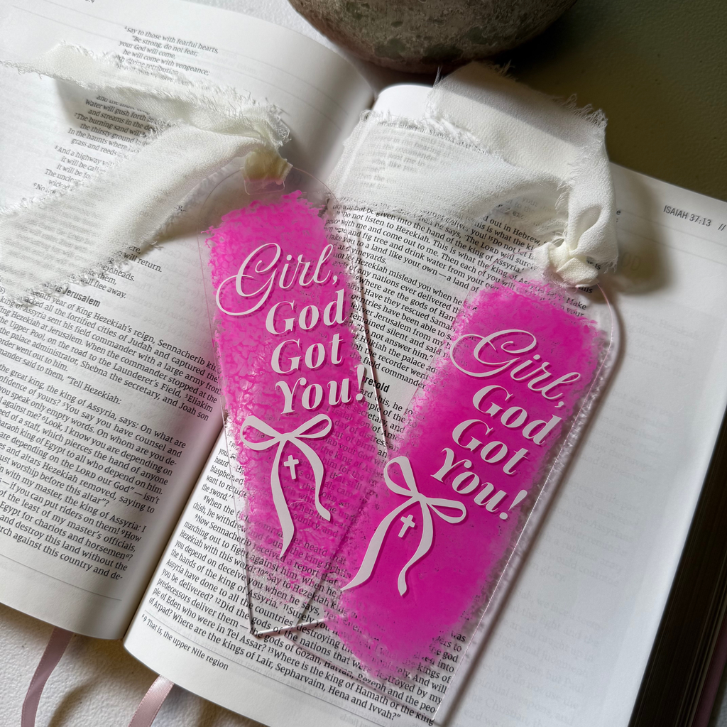 Acrylic Faith Bookmark: "Girl, God Got You" with Chiffon Ribbon