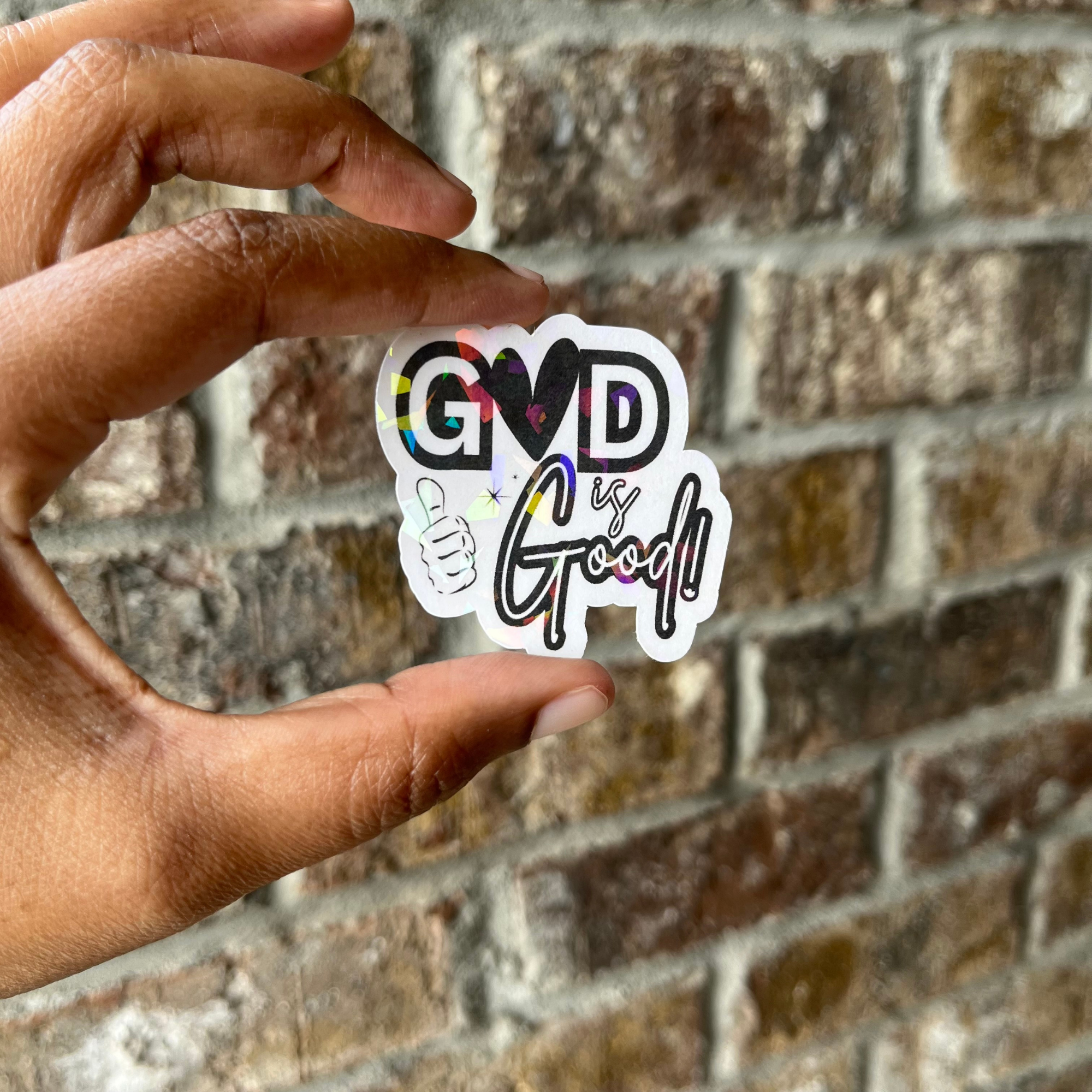 God is Good Holographic Sticker: Christian Faith Decal