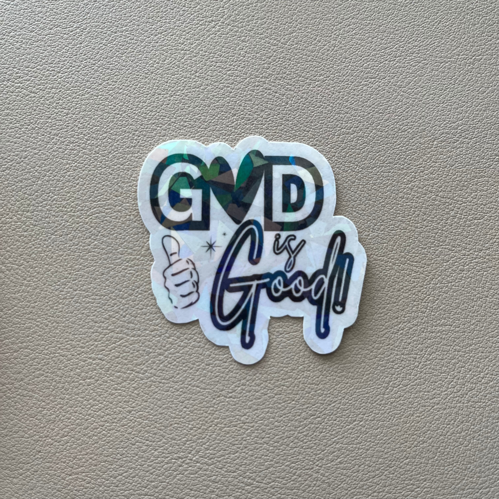 God is Good Holographic Sticker: Christian Faith Decal