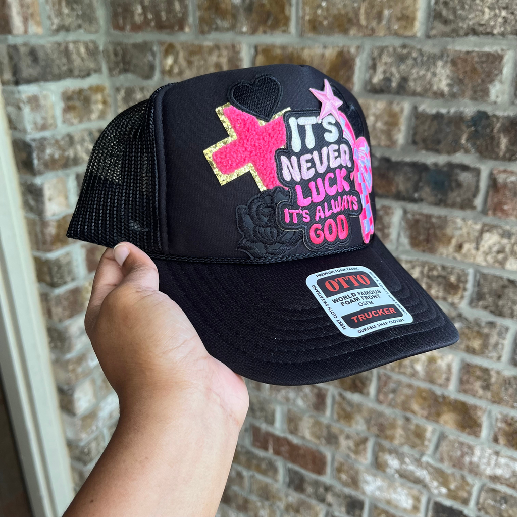 It's Never Luck, It's Always God Trucker Hat: Christian Faith Statement